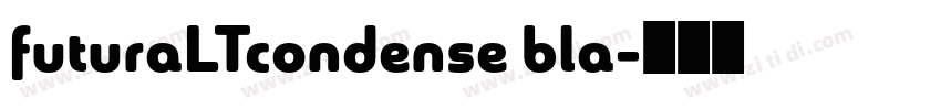 futuraLTcondense bla字体转换